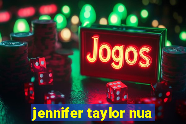 jennifer taylor nua